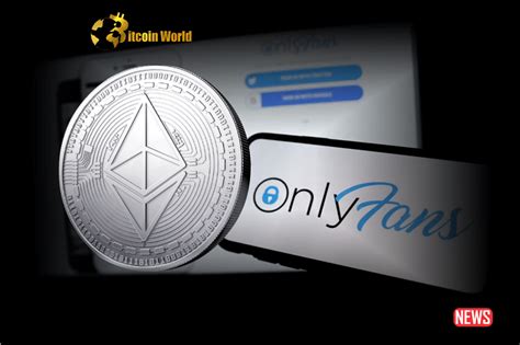 onlyfans crypto|OnlyFans’ parent company bought $20M of Ethereum。